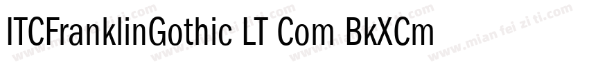 ITCFranklinGothic LT Com BkXCm Bold字体转换